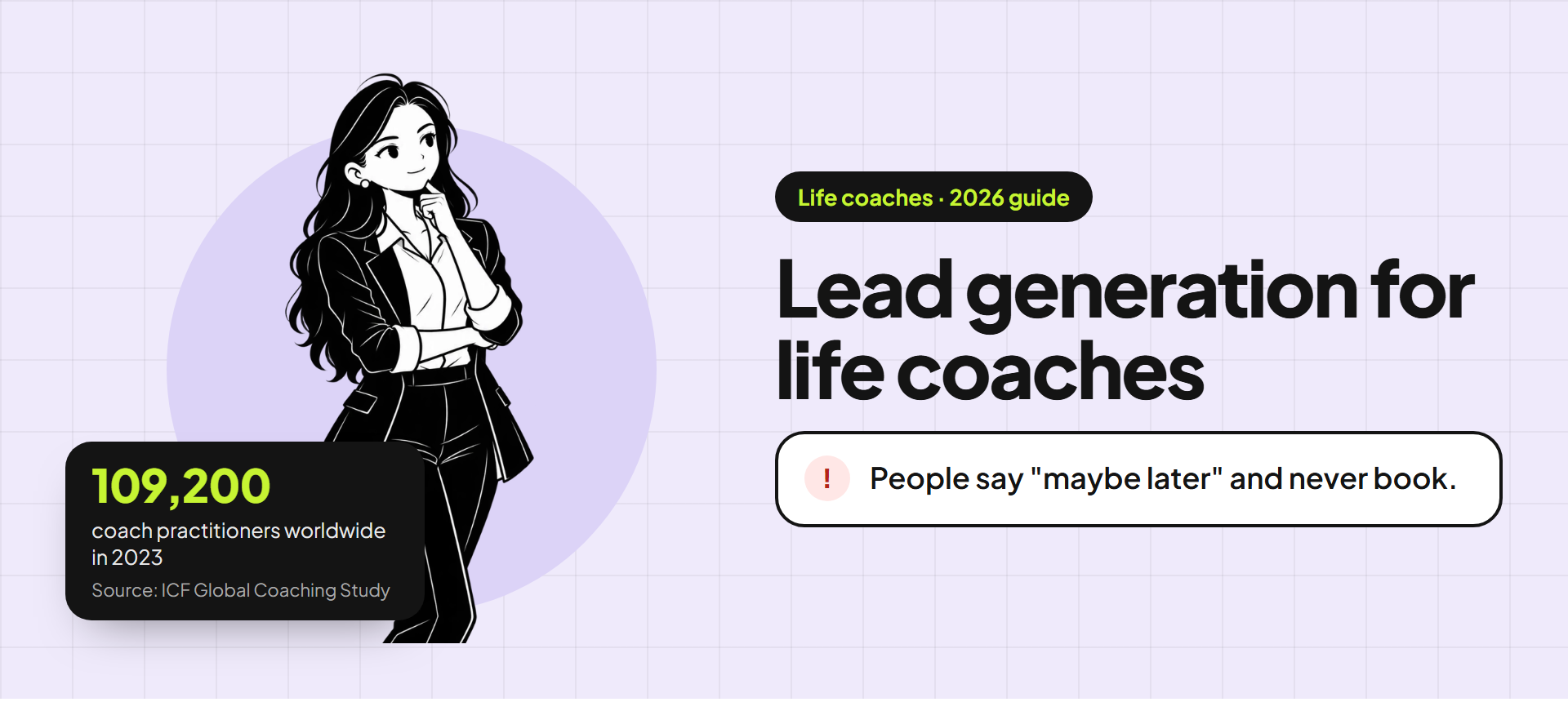 Banner for the life coaches guide: an illustration of a coach beside the title "Lead generation for life coaches" and the problem "People say "maybe later" and never book." A stat card reads: 109,200 coach practitioners worldwide in 2023 (source: ICF Global Coaching Study).
