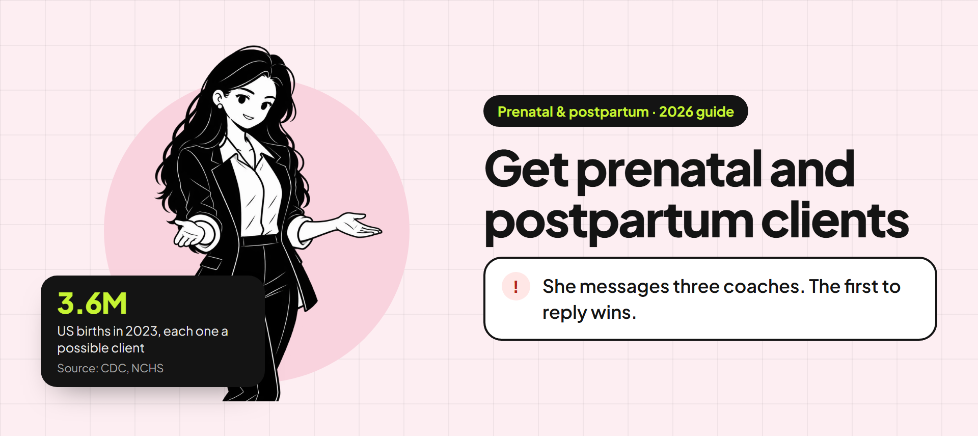 Banner for the prenatal & postpartum guide: an illustration of a coach beside the title "Get prenatal and postpartum clients" and the problem "She messages three coaches. The first to reply wins." A stat card reads: 3.6M US births in 2023, each one a possible client (source: CDC, NCHS).